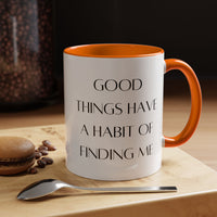 Good Things Quote Coffee Mug (11, 15oz)