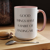 Good Things Quote Coffee Mug (11, 15oz)