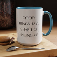 Good Things Quote Coffee Mug (11, 15oz)