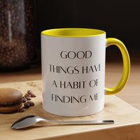 Good Things Quote Coffee Mug (11, 15oz)