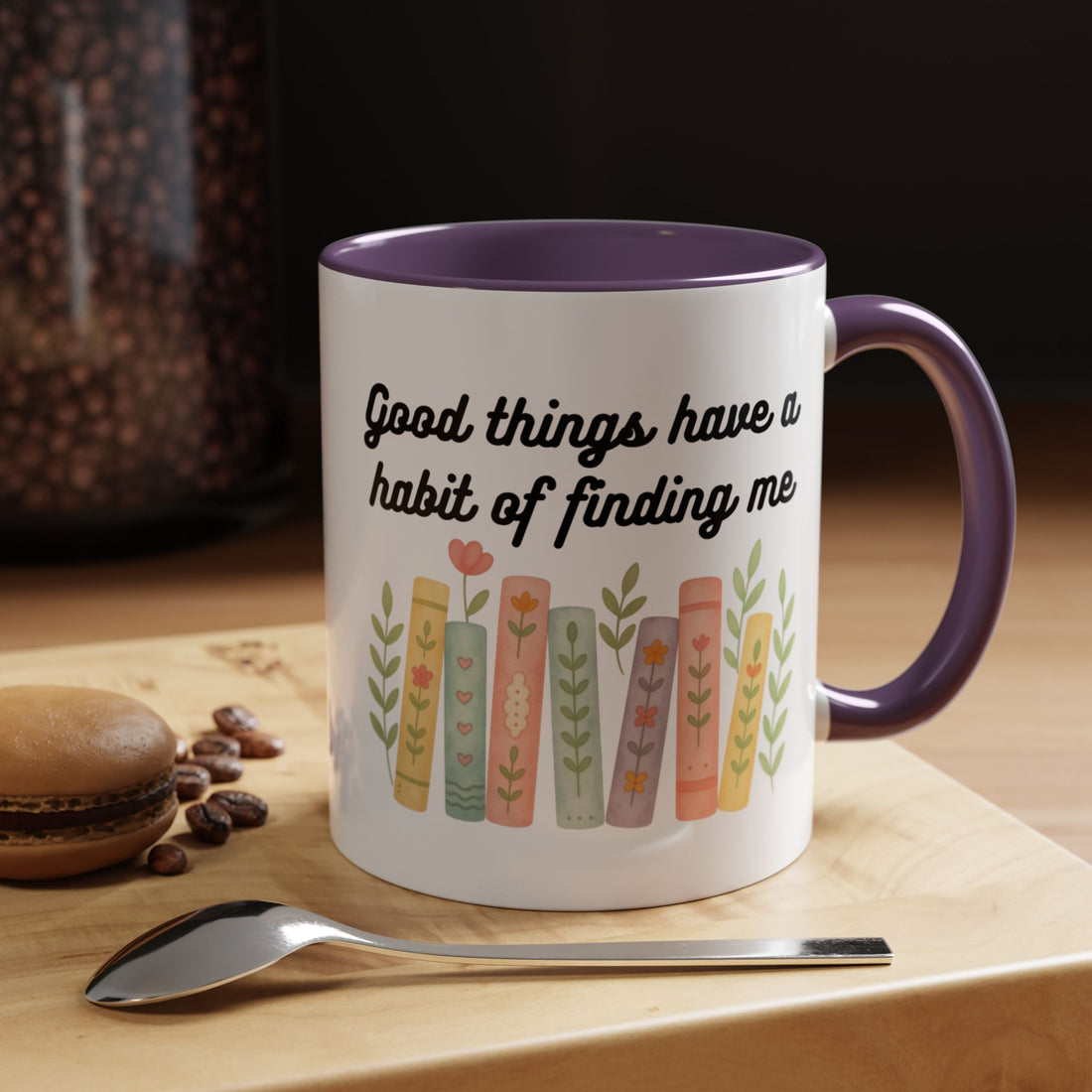 For Booklovers Good Things Have A Habit Of Finding Me Accent Coffee Mug (11, 15oz)