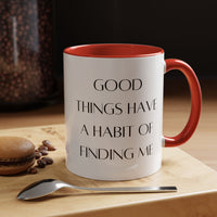 Good Things Quote Coffee Mug (11, 15oz)