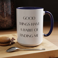 Good Things Quote Coffee Mug (11, 15oz)