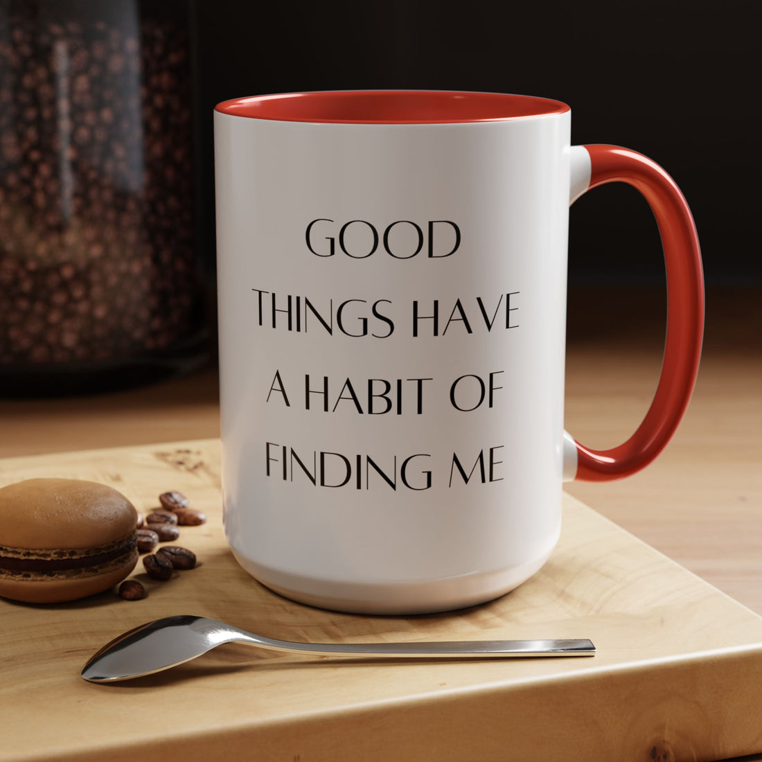 Good Things Quote Coffee Mug (11, 15oz)