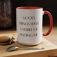 Good Things Quote Coffee Mug (11, 15oz)