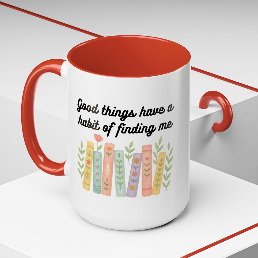 For Booklovers Good Things Have A Habit Of Finding Me Accent Coffee Mug (11, 15oz)