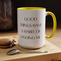 Good Things Quote Coffee Mug (11, 15oz)