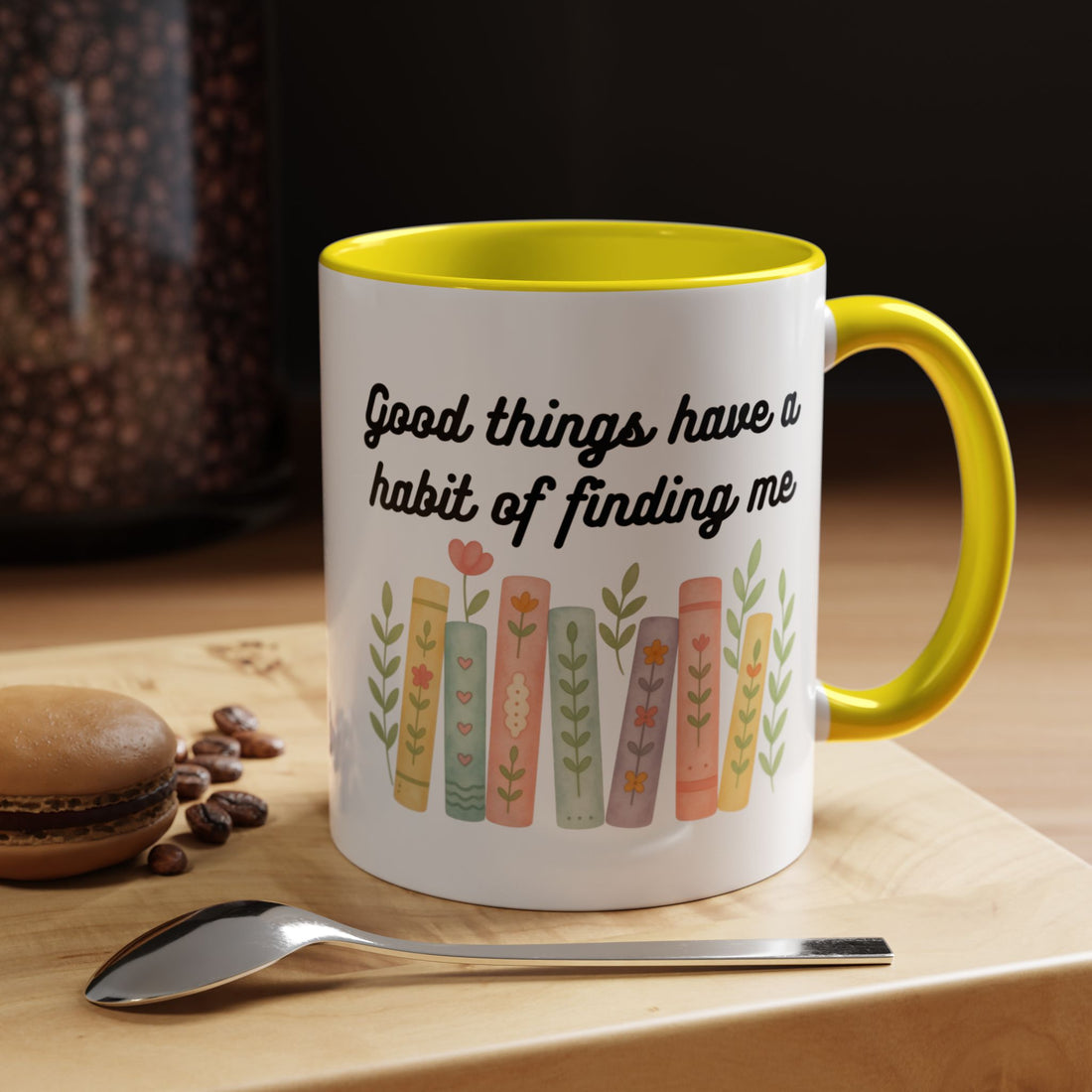 For Booklovers Good Things Have A Habit Of Finding Me Accent Coffee Mug (11, 15oz)
