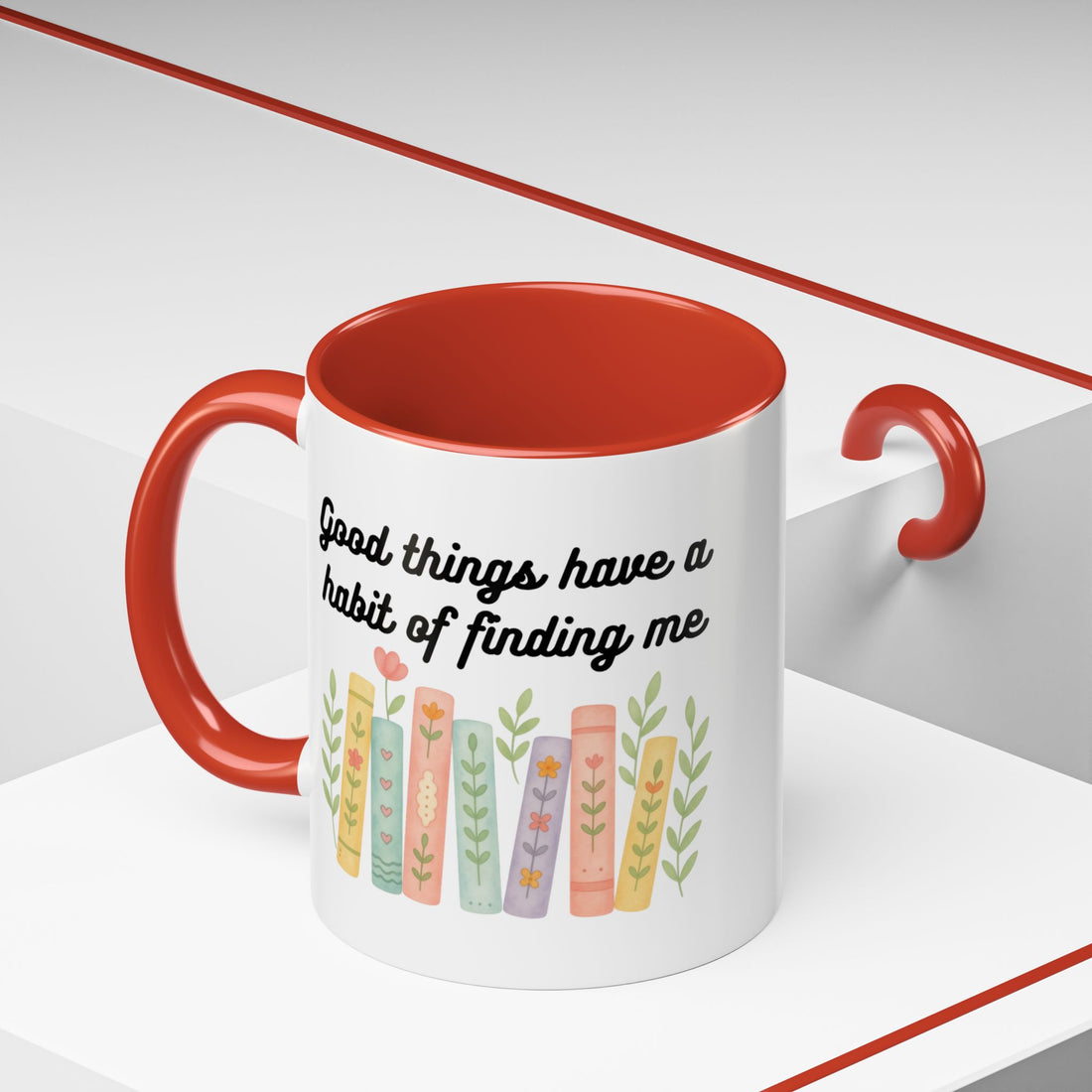 For Booklovers Good Things Have A Habit Of Finding Me Accent Coffee Mug (11, 15oz)