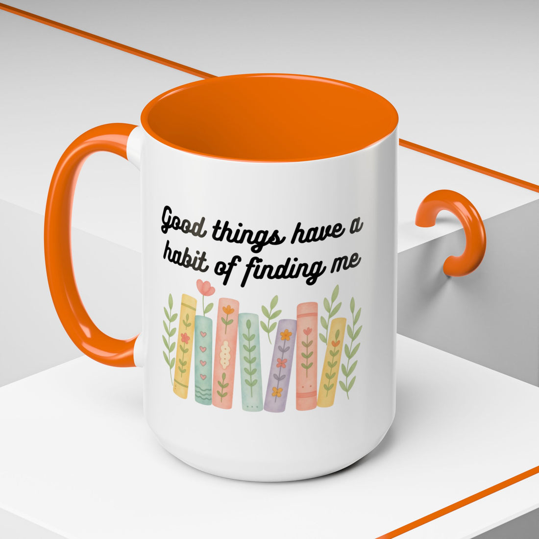 For Booklovers Good Things Have A Habit Of Finding Me Accent Coffee Mug (11, 15oz)
