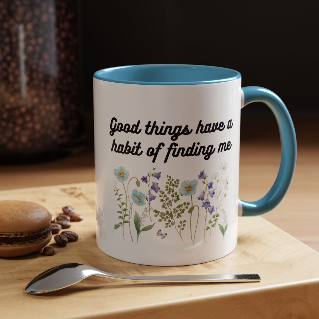 Good Things Have a Habit of Finding Me – Floral Accent Coffee Mug (11oz & 15oz)