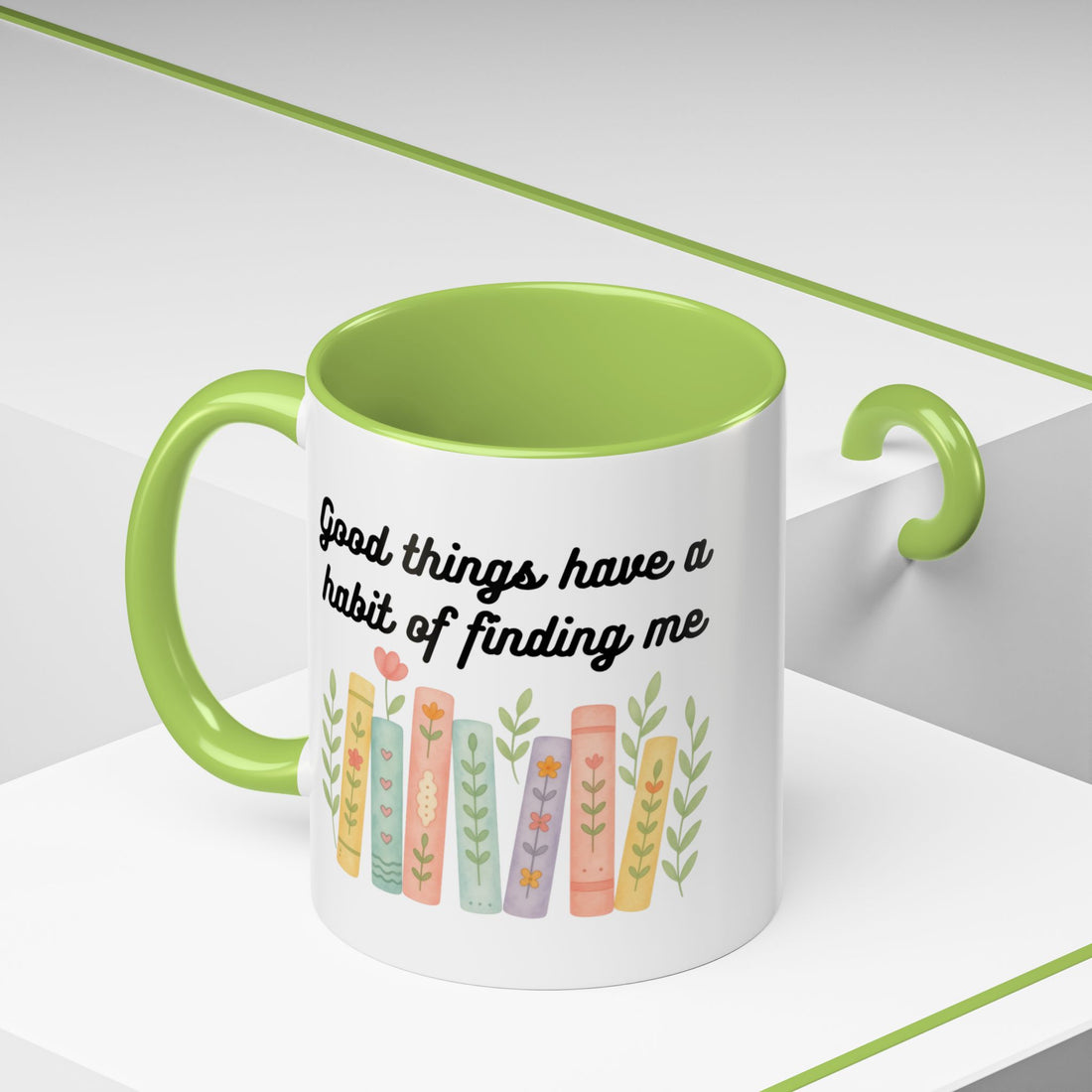 For Booklovers Good Things Have A Habit Of Finding Me Accent Coffee Mug (11, 15oz)