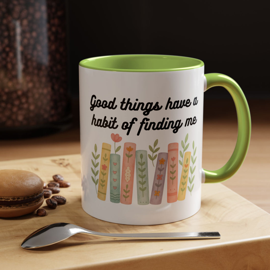 For Booklovers Good Things Have A Habit Of Finding Me Accent Coffee Mug (11, 15oz)