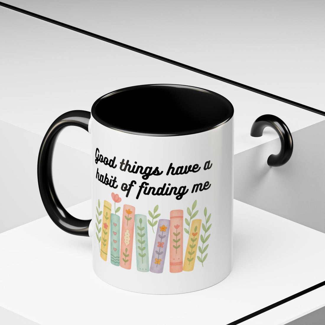 For Booklovers Good Things Have A Habit Of Finding Me Accent Coffee Mug (11, 15oz)