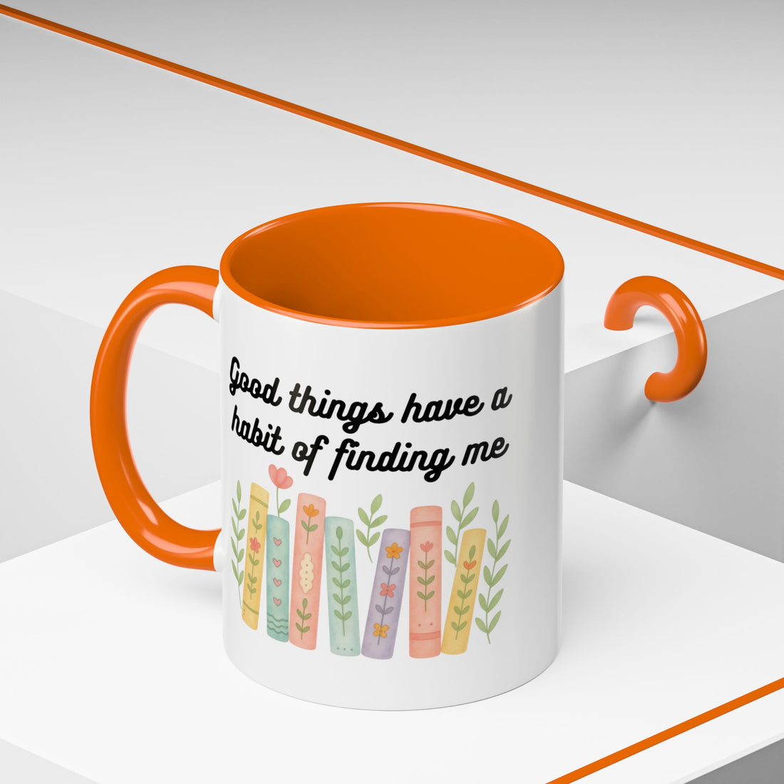 For Booklovers Good Things Have A Habit Of Finding Me Accent Coffee Mug (11, 15oz)