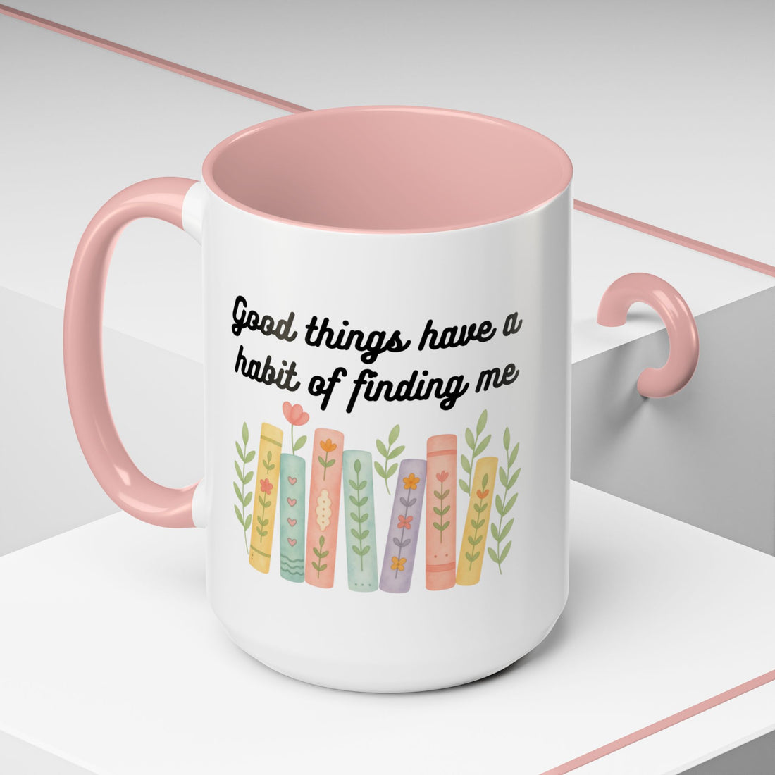 For Booklovers Good Things Have A Habit Of Finding Me Accent Coffee Mug (11, 15oz)